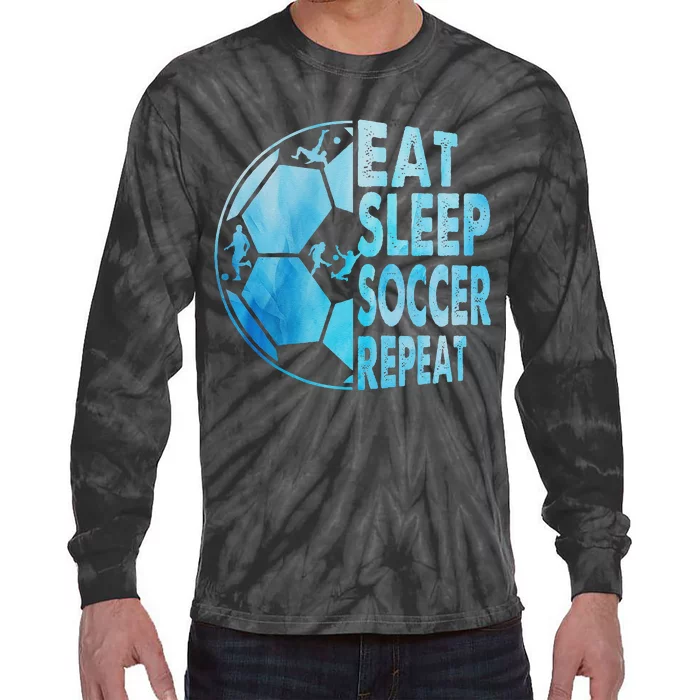 Eat Sleep Soccer Repeat Gift Tie-Dye Long Sleeve Shirt