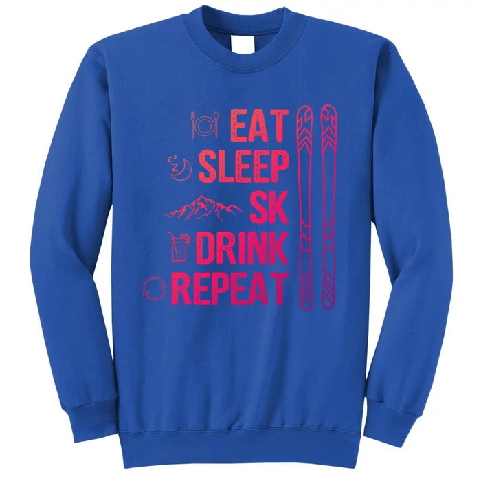 Eat Sleep Ski Ski Area Slopes Call Winter Sports Gift Tall Sweatshirt