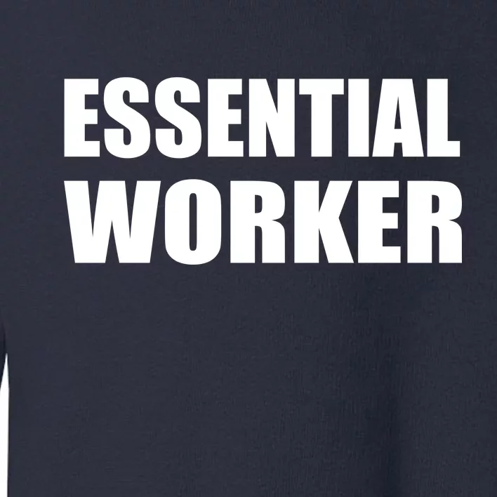 Essential Worker Toddler Sweatshirt