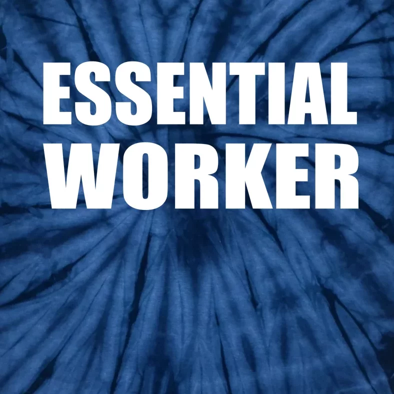 Essential Worker Tie-Dye T-Shirt