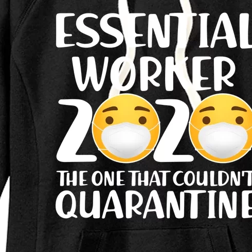 Essential Worker The One That Couldn't Quarantine Women's Fleece Hoodie