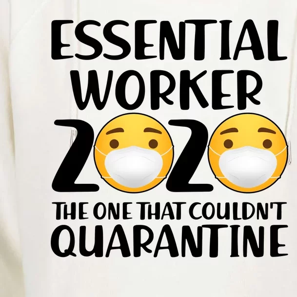 Essential Worker The One That Couldn't Quarantine Womens Funnel Neck Pullover Hood