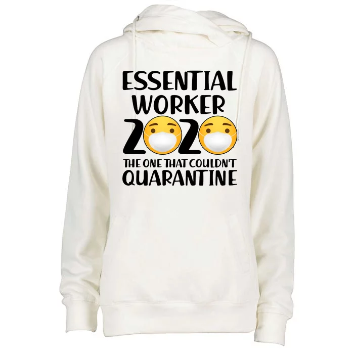 Essential Worker The One That Couldn't Quarantine Womens Funnel Neck Pullover Hood