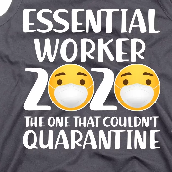 Essential Worker The One That Couldn't Quarantine Tank Top