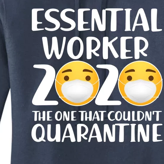 Essential Worker The One That Couldn't Quarantine Women's Pullover Hoodie