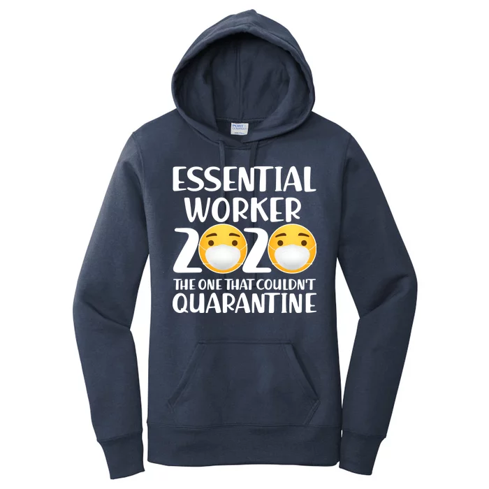 Essential Worker The One That Couldn't Quarantine Women's Pullover Hoodie