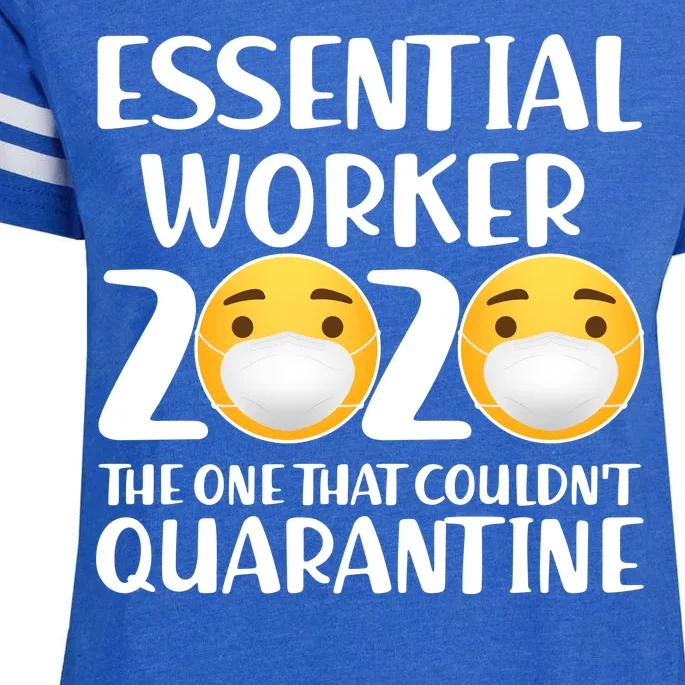 Essential Worker The One That Couldn't Quarantine Enza Ladies Jersey Football T-Shirt