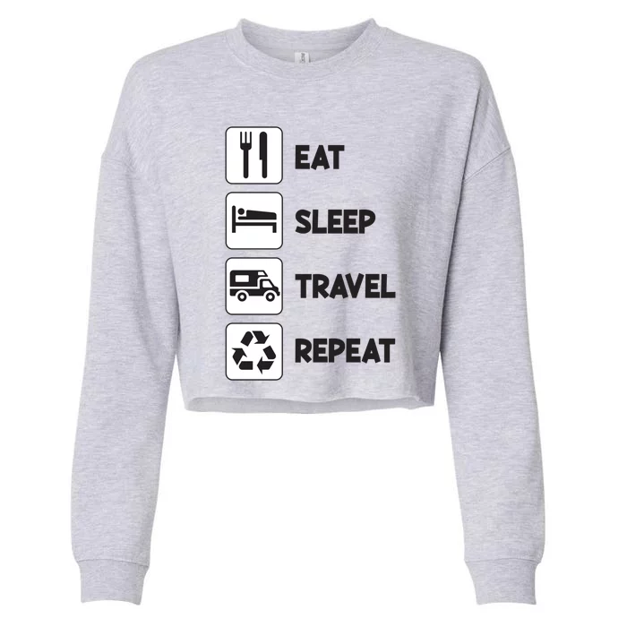 Eat Sleep Travel Repeat Camping Rv Trailer Home Family Trip Gift Cropped Pullover Crew