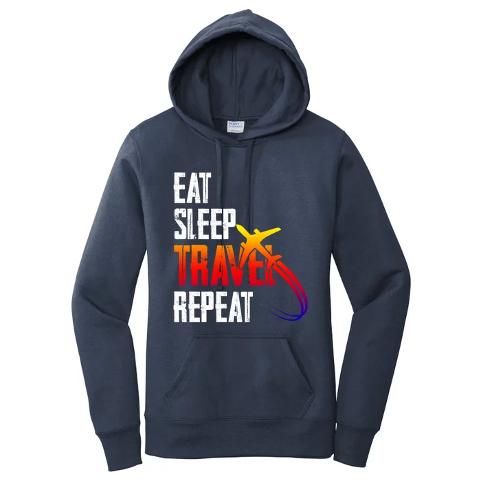 Eat Sleep Travel Repeat Funny World Traveler Hiking Camping Gift Women's Pullover Hoodie