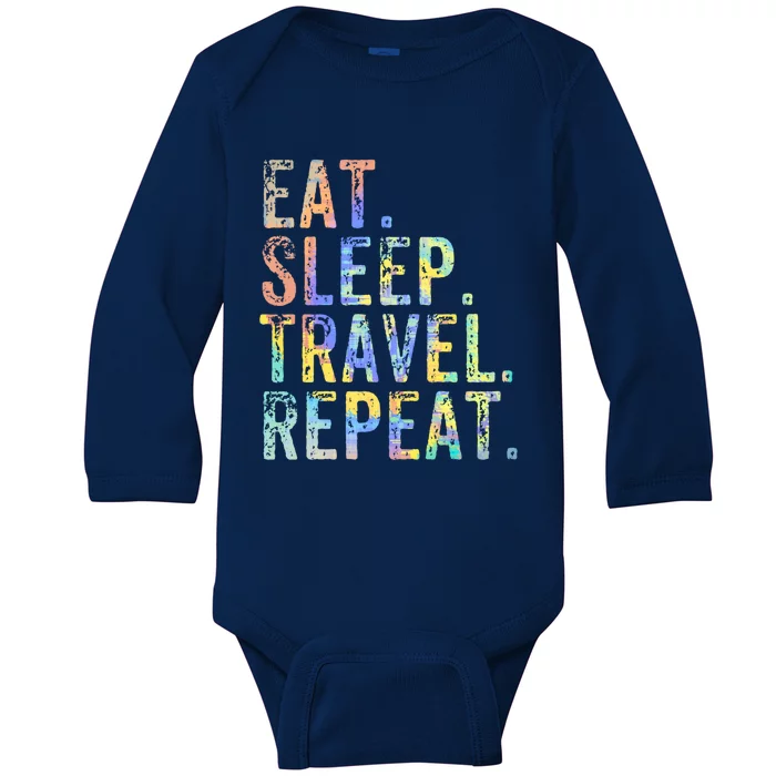 Eat Sleep Travel Repeat Holiday Vacay Vintage Traveler Great Gift Baby Long Sleeve Bodysuit