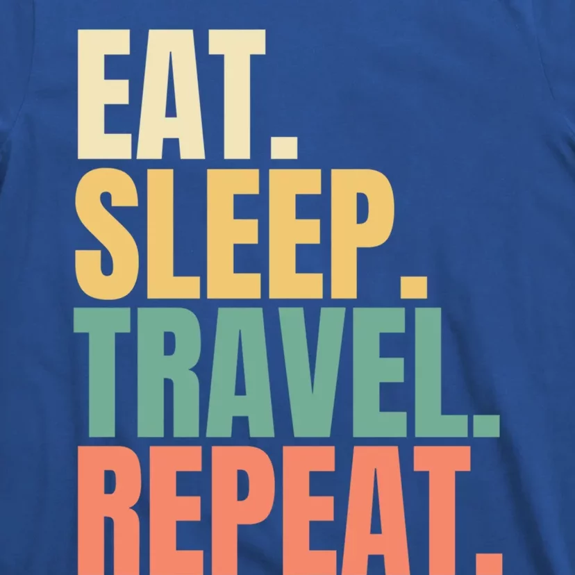 Eat Sleep Travel Repeat Gift T-Shirt