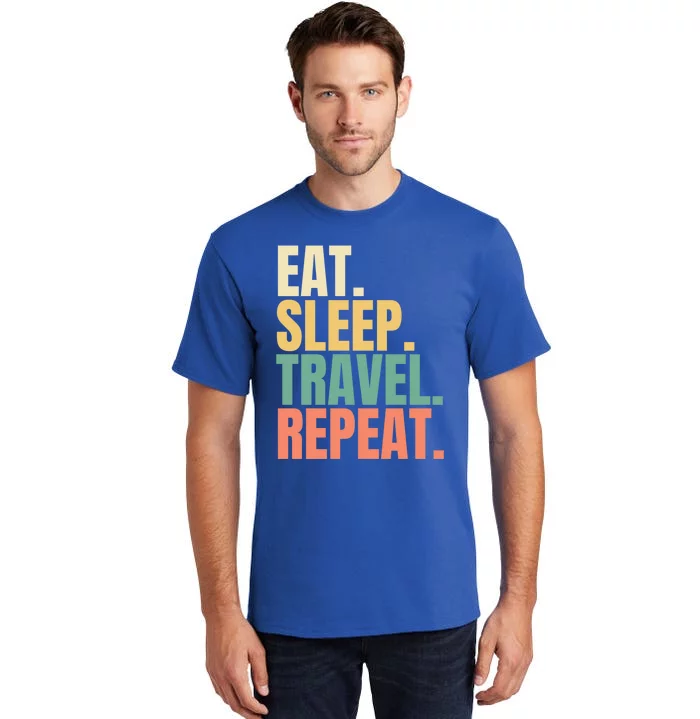 Eat Sleep Travel Repeat Gift Tall T-Shirt