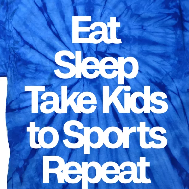 Eat Sleep Take To Sports Repeat Gift Tie-Dye T-Shirt