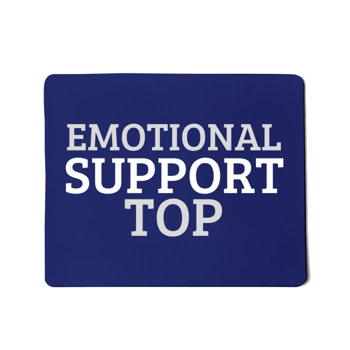 Emotional Support Top Emotional Support Human Mousepad