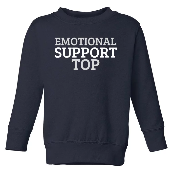 Emotional Support Top Emotional Support Human Toddler Sweatshirt