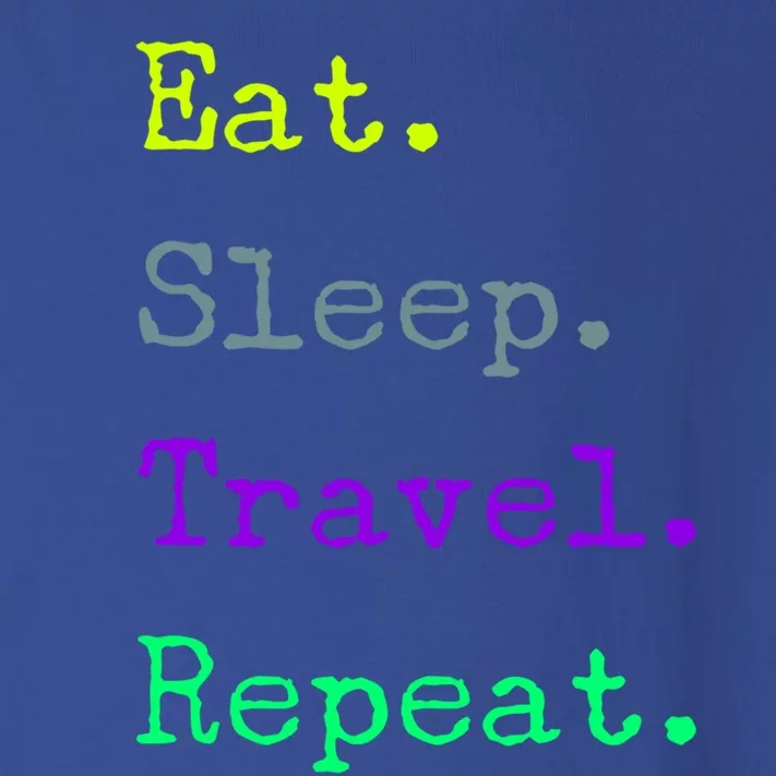 Eat Sleep Travel Repeat I Love To Travel Fun Traveling Gift Toddler Long Sleeve Shirt