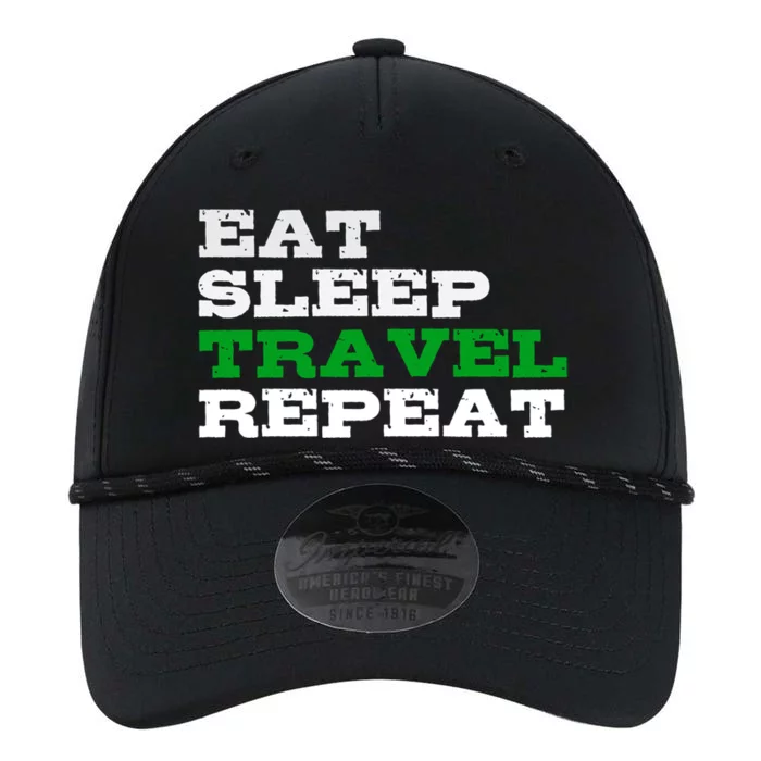 Eat Sleep Travel Repeat Cool Gift For Travelers Performance The Dyno Cap