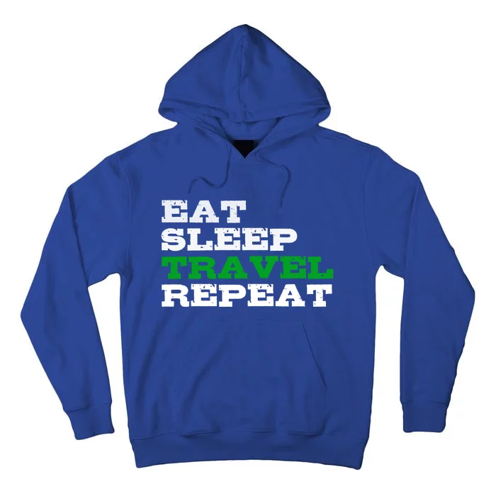 Eat Sleep Travel Repeat Cool Gift For Travelers Tall Hoodie