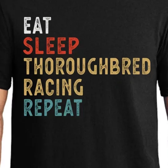 Eat Sleep Thoroughbred Racing Repeat Funny Player Gift Idea Cool Gift Pajama Set