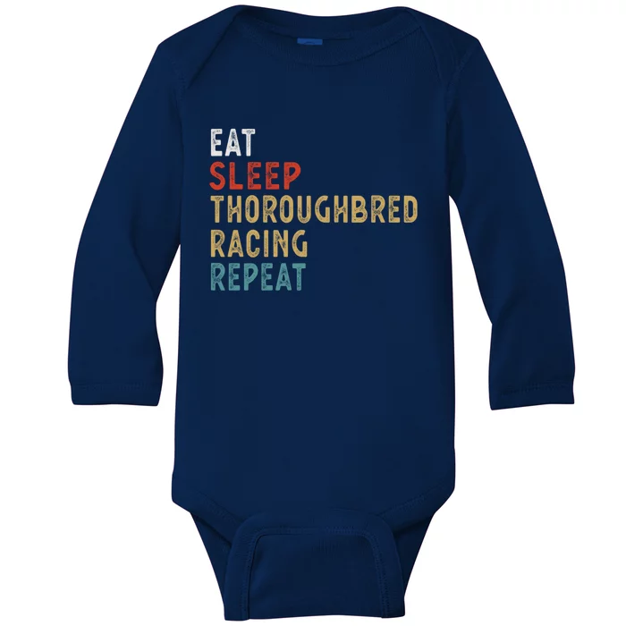 Eat Sleep Thoroughbred Racing Repeat Funny Player Gift Idea Cool Gift Baby Long Sleeve Bodysuit