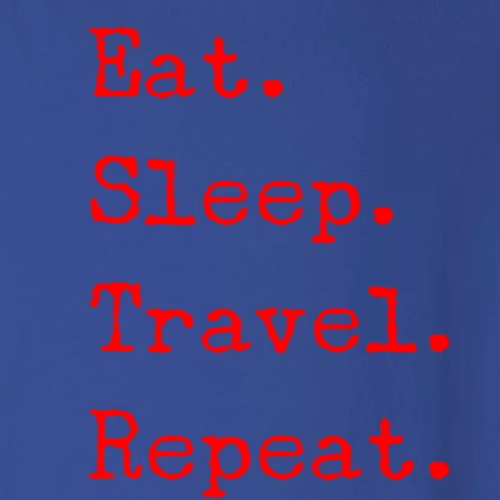 Eat Sleep Travel Repeat I Love To Travel Fun Traveling Gift Toddler Long Sleeve Shirt