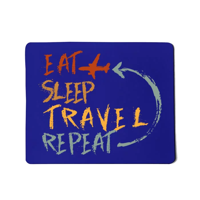 Eat Sleep Travel Repeat Travel Lover Humor Quote Design Gift Mousepad