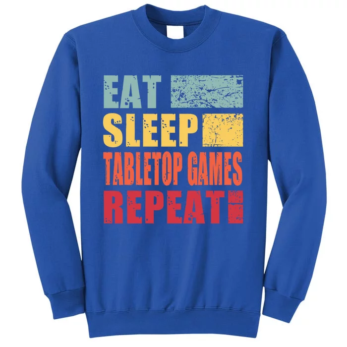 Eat Sleep Tabletopgames Repeat Gift Tall Sweatshirt