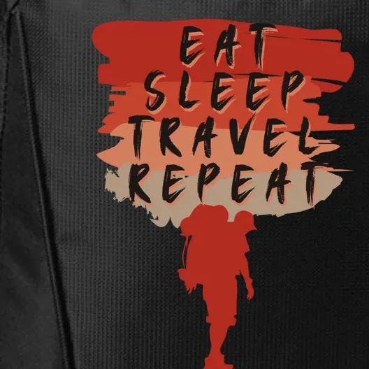 Eat Sleep Travel Repeat Travel Lover Humor Quote Design Cool Gift City Backpack