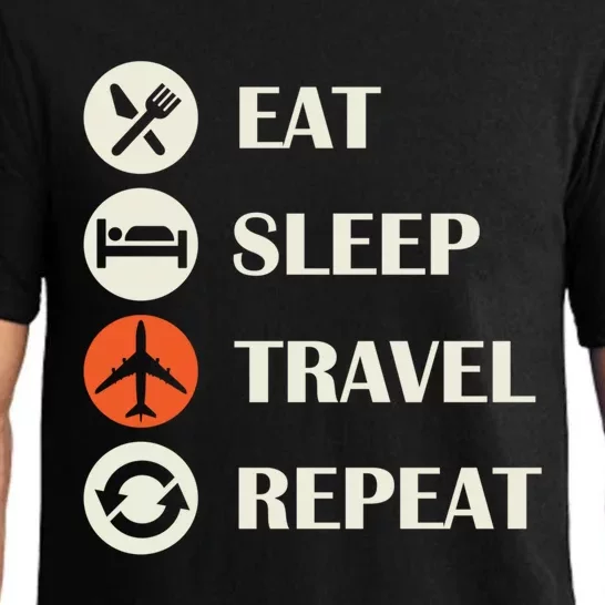 Eat Sleep Travel Repeat Long Distance Traveling Vacations Great Gift Pajama Set