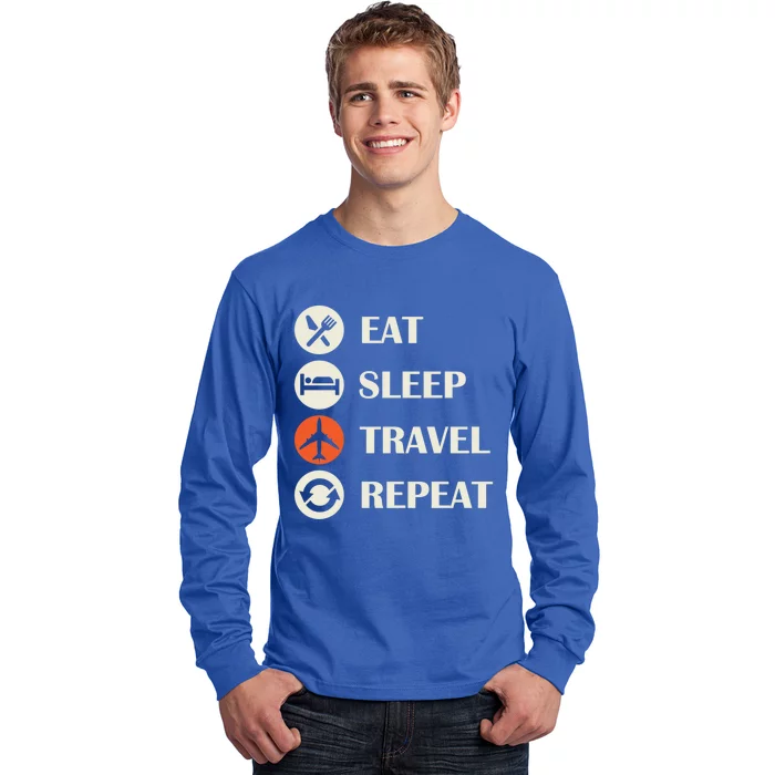 Eat Sleep Travel Repeat Long Distance Traveling Vacations Great Gift Long Sleeve Shirt