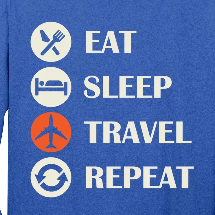 Eat Sleep Travel Repeat Long Distance Traveling Vacations Great Gift Long Sleeve Shirt