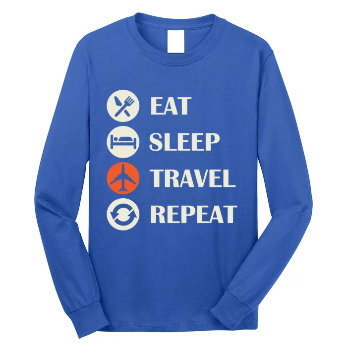 Eat Sleep Travel Repeat Long Distance Traveling Vacations Great Gift Long Sleeve Shirt