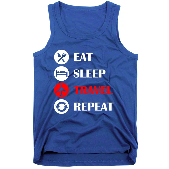 Eat Sleep Travel Repeat Long Distance Traveling Vacations Funny Gift Tank Top