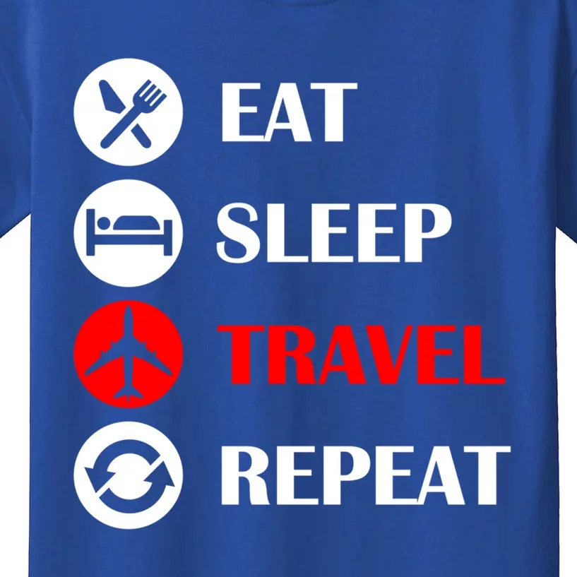 Eat Sleep Travel Repeat Long Distance Traveling Vacations Funny Gift Kids T-Shirt