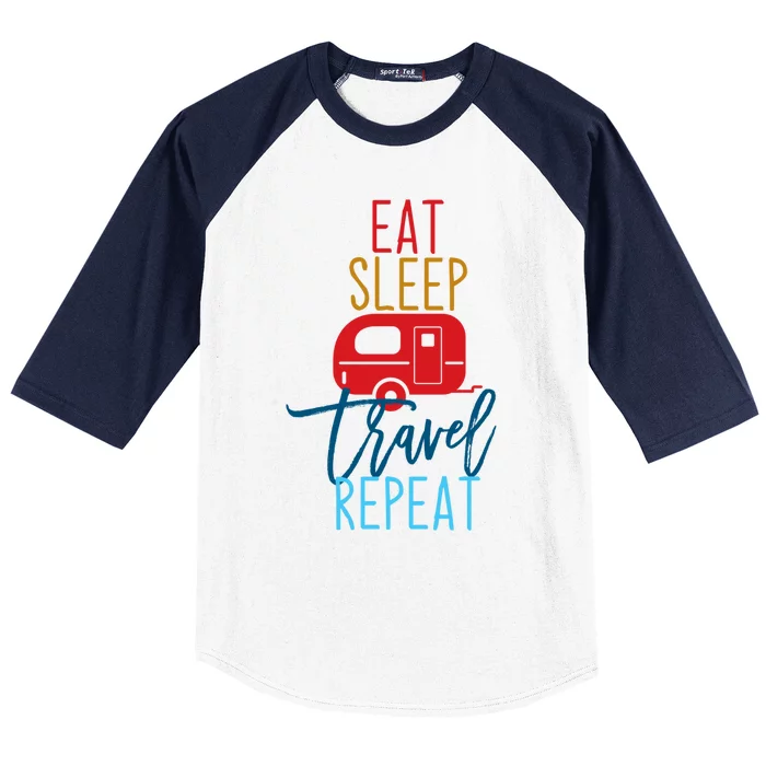 Eat Sleep Travel Repeat Travel Lover Humor Quote Design Great Gift Baseball Sleeve Shirt