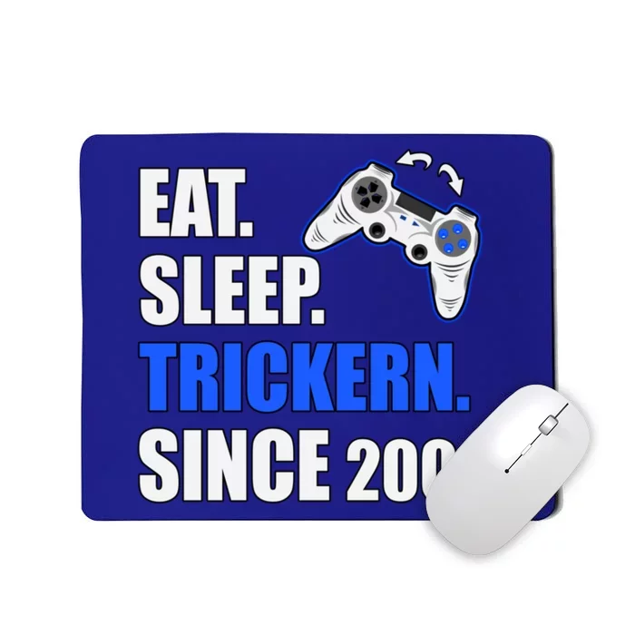 Eat Sleep Trickern Since 2004 Retro Gaming Birthday Great Gift Mousepad