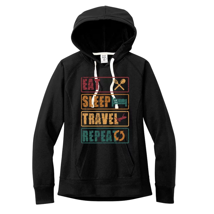 Eat Sleep Travel Repeat Travel Lover Humor Quote Design Gift Women's Fleece Hoodie