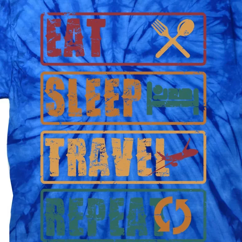 Eat Sleep Travel Repeat Travel Lover Humor Quote Design Gift Tie-Dye T-Shirt