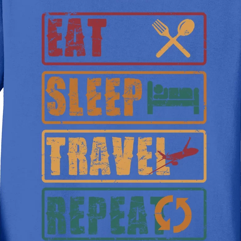 Eat Sleep Travel Repeat Travel Lover Humor Quote Design Great Gift Kids Long Sleeve Shirt