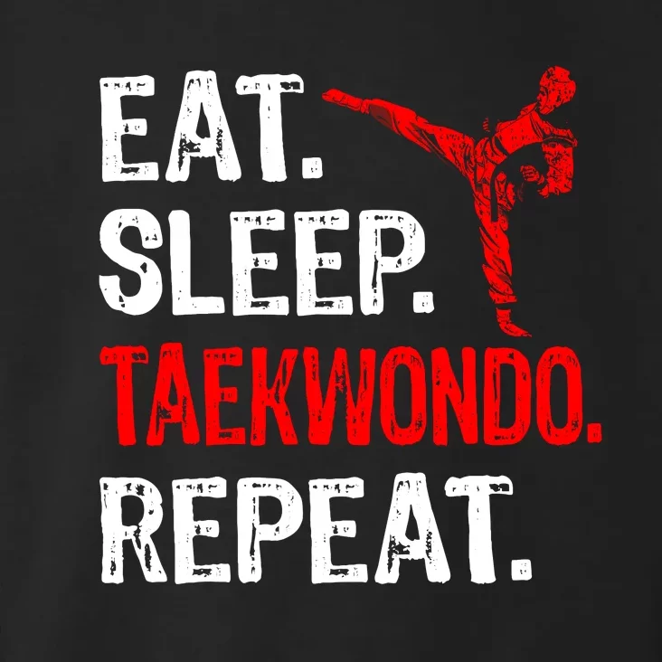 Eat Sleep Taekwondo Repeat Taekwondo Player Funny Toddler Hoodie