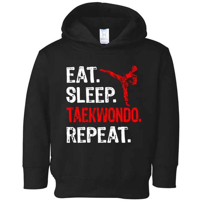 Eat Sleep Taekwondo Repeat Taekwondo Player Funny Toddler Hoodie