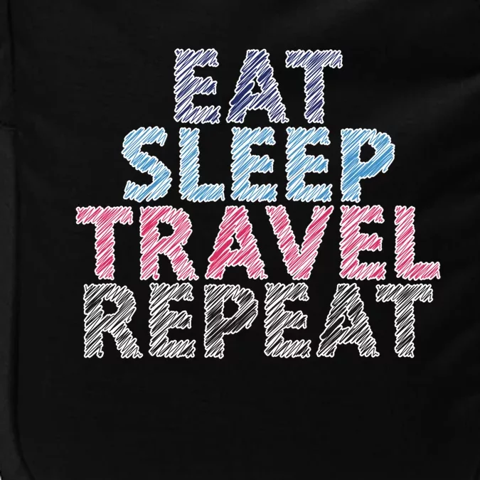 Eat Sleep Travel Repeat Funny Gift Impact Tech Backpack