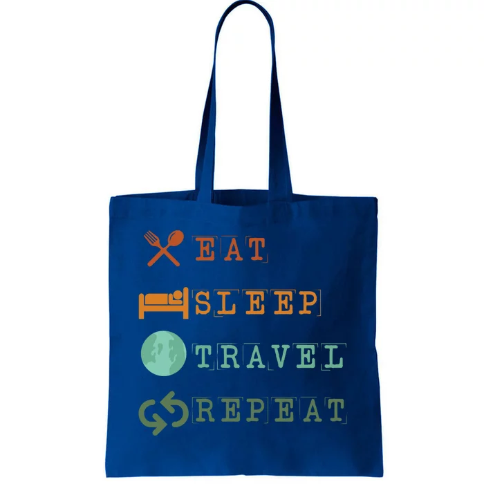 Eat Sleep Travel Repeat Travel Lover Humor Quote Design Great Gift Tote Bag