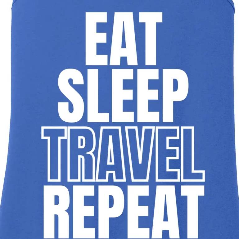 Eat Sleep Travel Repeat Meaningful Gift Ladies Essential Tank