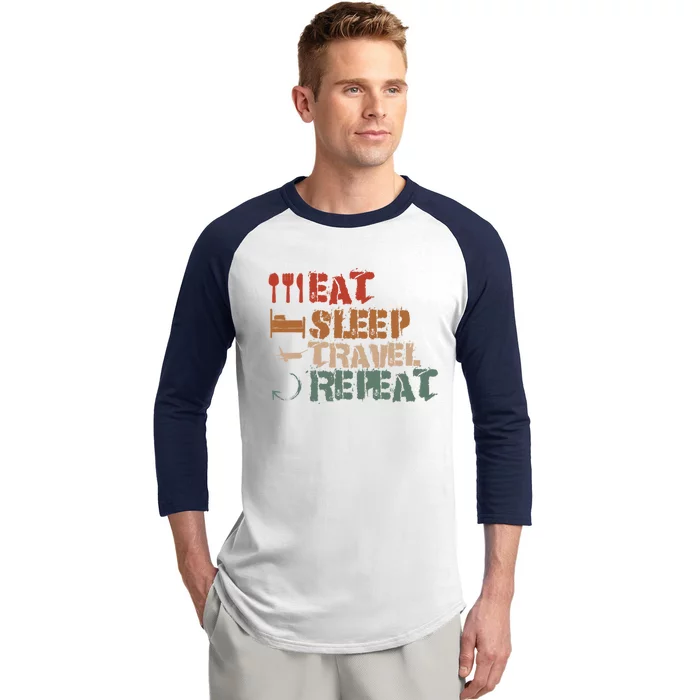 Eat Sleep Travel Repeat Travel Lover Humor Quote Design Cool Gift Baseball Sleeve Shirt