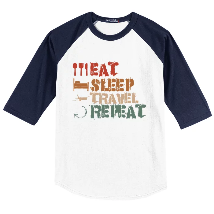 Eat Sleep Travel Repeat Travel Lover Humor Quote Design Cool Gift Baseball Sleeve Shirt