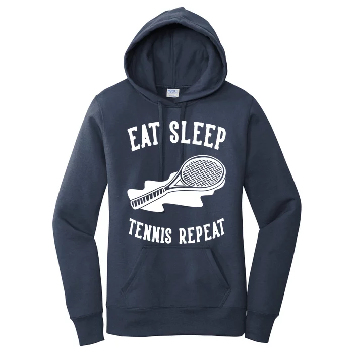 Eat Sleep Tennis Repeat Gift Women's Pullover Hoodie