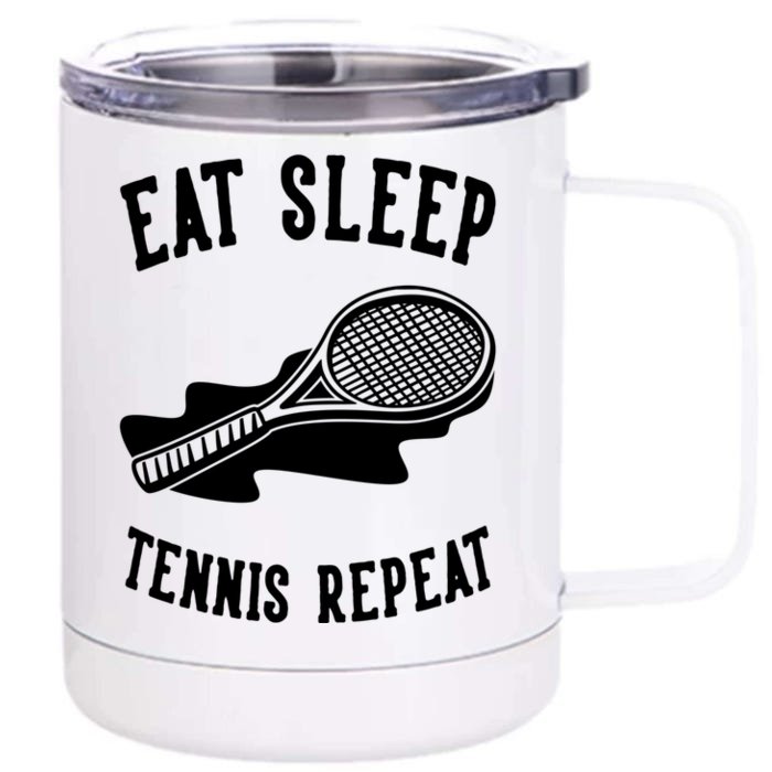 Eat Sleep Tennis Repeat Gift Front & Back 12oz Stainless Steel Tumbler Cup