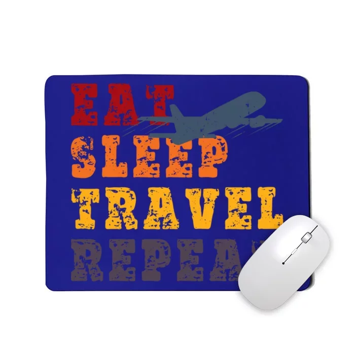 Eat Sleep Travel Repeat Travel Lover Humor Quote Design Great Gift Mousepad