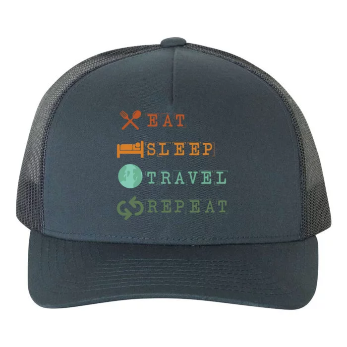 Eat Sleep Travel Repeat Travel Lover Humor Quote Design Great Gift Yupoong Adult 5-Panel Trucker Hat